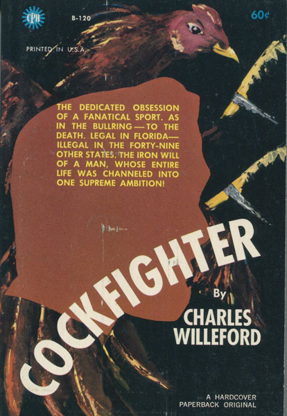 Cockfighter. CHARLES WILLEFORD