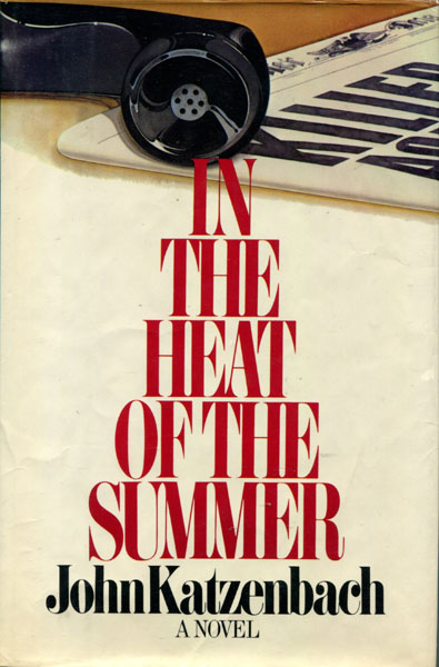 In The Heat Of The Summer. JOHN KATZENBACH