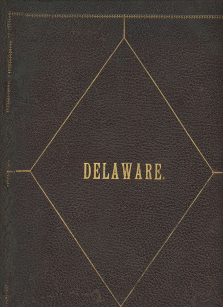 Art Work Of Delaware. Published In Twelve Parts. Delaware