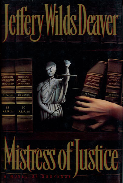 Mistress Of Justice. JEFFERY WILDS DEAVER