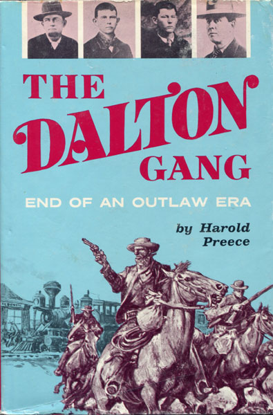 The Dalton Gang, End Of An Outlaw Era. HAROLD PREECE