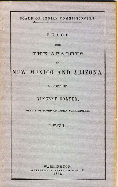 Peace With The Apaches Of New Mexico And Arizona. VINCENT COLYER