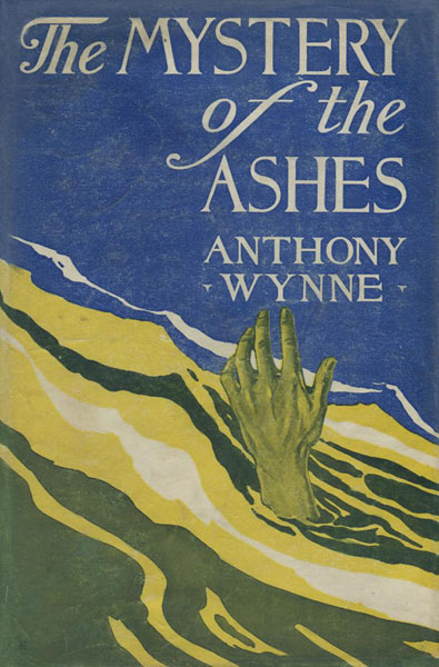 The Mystery Of The Ashes. ANTHONY WYNNE