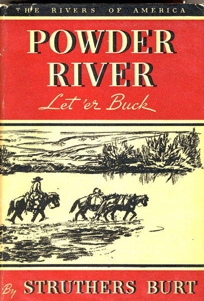 Powder River, Let 'Er Buck STRUTHERS BURT