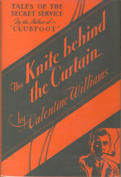 The Knife Behind The Curtain. Tales Of Crime And The Secret Service. VALENTINE WILLIAMS