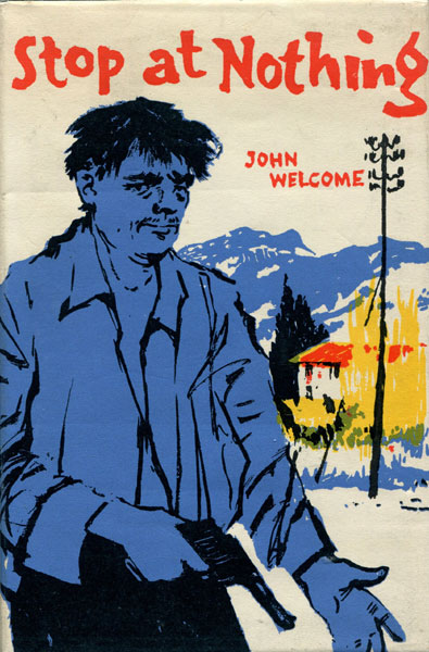 Stop At Nothing. JOHN WELCOME