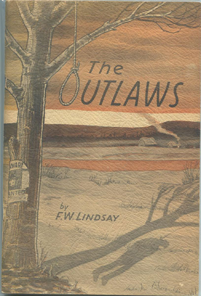 The Outlaws. F.W. LINDSAY
