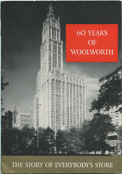 Celebrating 60 Years Of An American Institution, F. W. Woolworth Co. DEYO, C.W. [PRESIDENT].