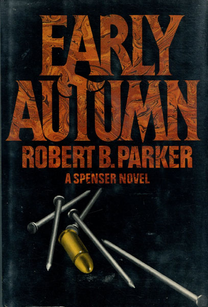 Early Autumn. A Spenser Novel. ROBERT B. PARKER