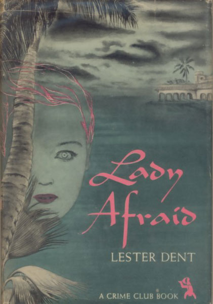 Lady Afraid. LESTER DENT