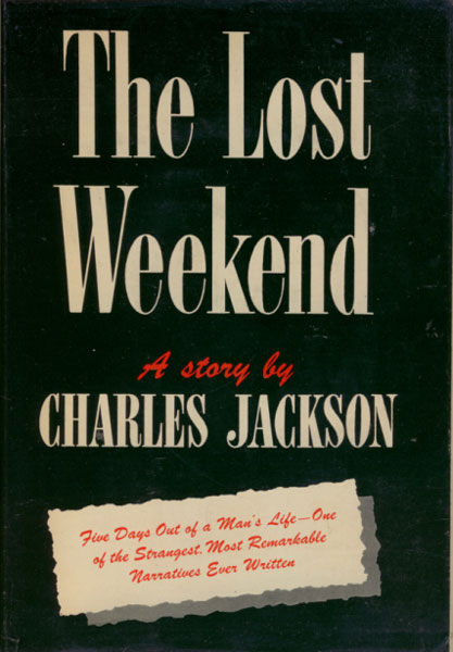 The Lost Weekend. CHARLES JACKSON
