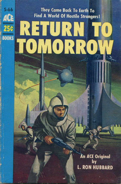 Return To Tomorrow. L. RON HUBBARD