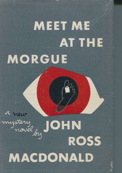 Meet Me At The Morgue. JOHN ROSS MACDONALD