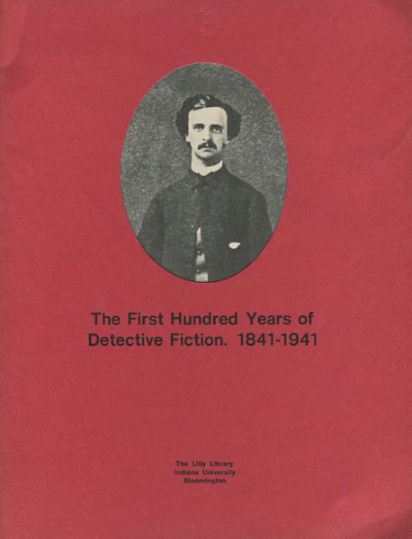 The First Hundred Years Of Detective Fiction. 1841-1941. By One Hundred Authors On The Hundred Thirtieth Anniversary Of The First Publication In Bookform Of Edgar Allan Poe's "The Murders In The Rue Morgue" Philadelphia,1843. RANDALL, DAVID A. [FOREWORD BY].