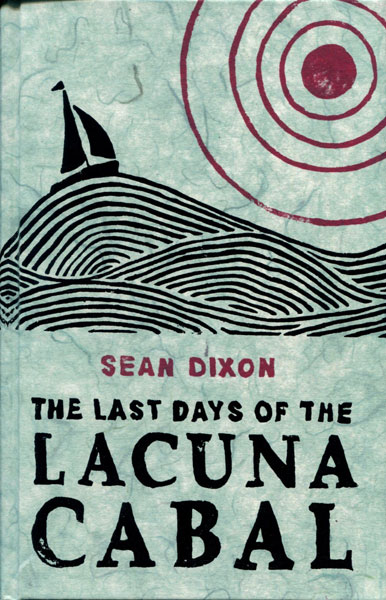 The Last Days Of The Lacuna Cabal. SEAN DIXON