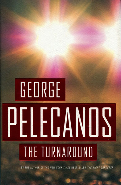 The Turnaround. GEORGE PELECANOS