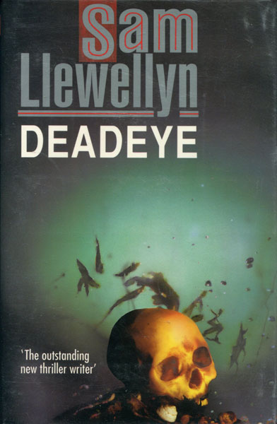 Deadeye. SAM LLEWELLYN