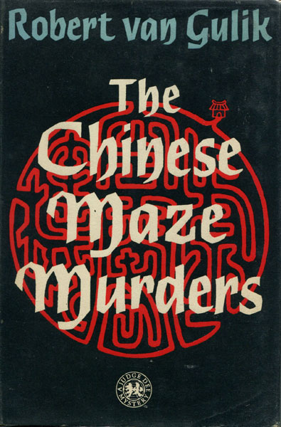 The Chinese Maze Murders. ROBERT VAN GULIK