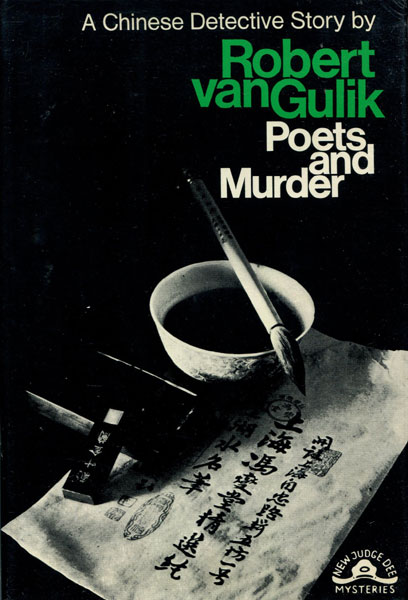 Poets And Murder. A Chinese Detective Story. ROBERT VAN GULIK