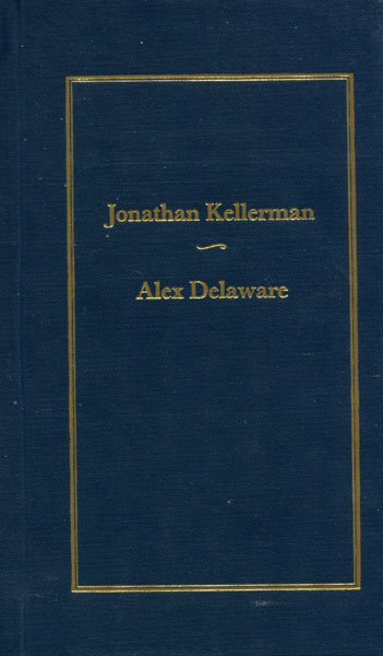 Alex Delaware. JONATHAN KELLERMAN