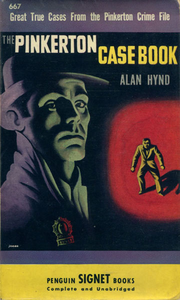 The Pinkerton Case Book. Great Modern True-Crimesfrom The Archives Of The World's Leading Detective Agency.  ALAN HYND