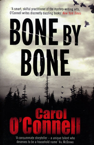 Bone By Bone. CAROL O'CONNELL