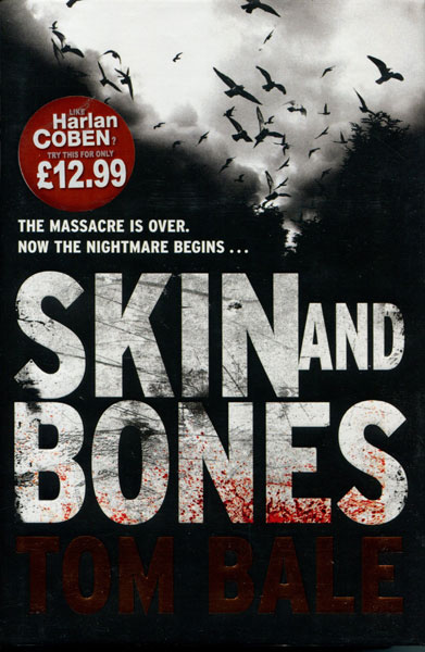 Skin And Bones. TOM BALE