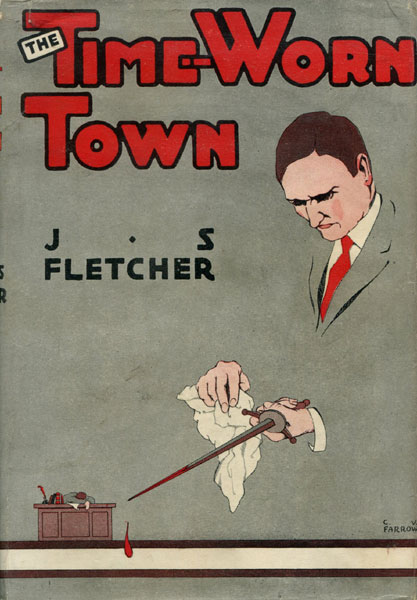 The Time-Worn Town. J.S. FLETCHER