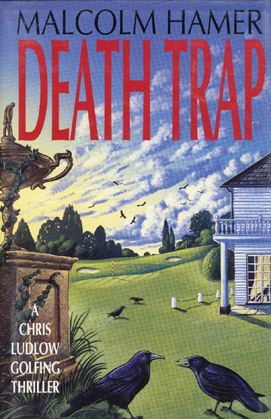 Death Trap. MALCOLM HAMER