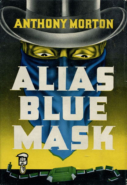 Alias Blue Mask. ANTHONY MORTON