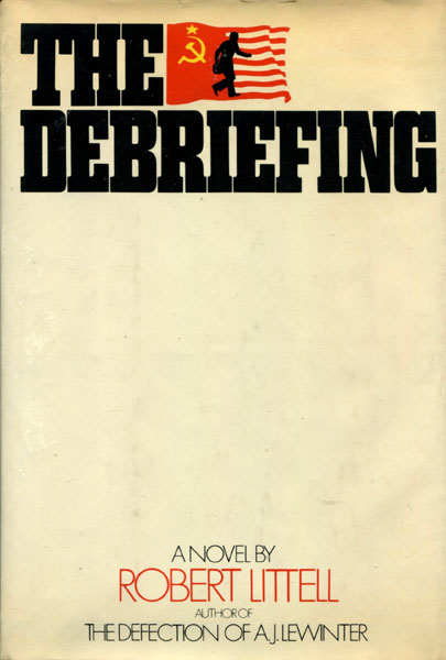 The Debriefing. ROBERT LITTELL