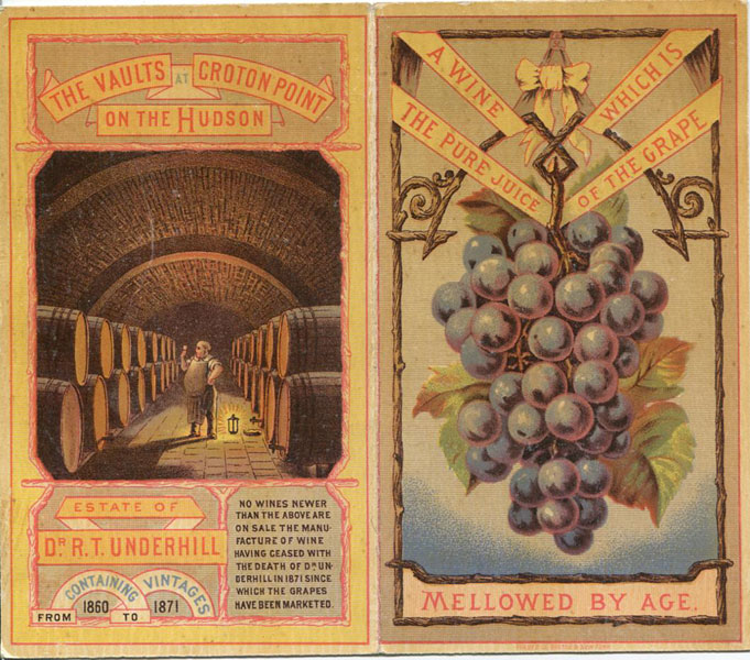 A Wine Which Is The Pure Juice Of The Grape. The Vaults At Croton Point On The Hudson. Estate Of Dr. R.T. Underhill. THURBER, H.K. & F.B.