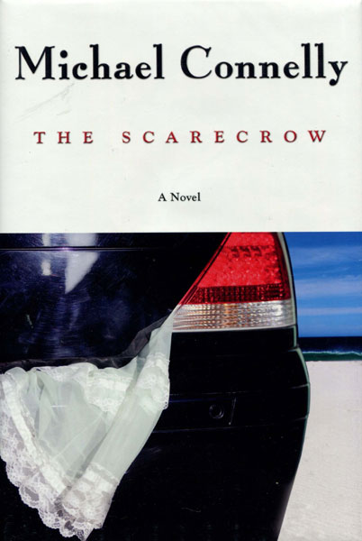 The Scarecrow. MICHAEL CONNELLY