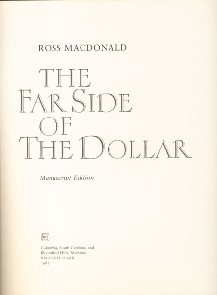 The Far Side Of The Dollar. Manuscript Edition. MACDONALD, ROSS [PSEUDONYM OF KENNETH MILLAR].