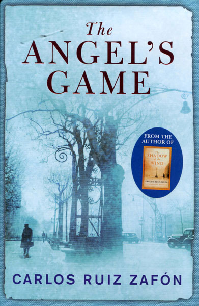 The Angel's Game. CARLOS RUIZ ZAFON