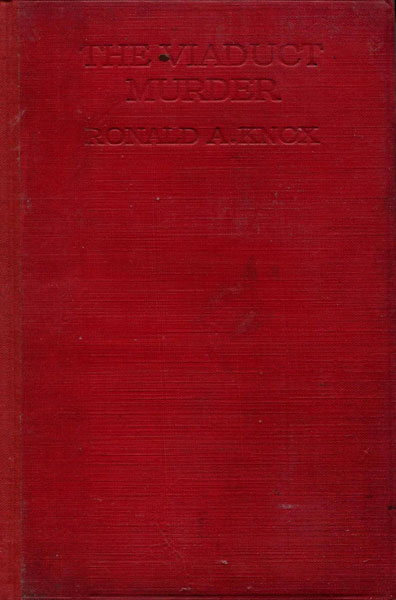 The Viaduct Murder. RONALD A. KNOX