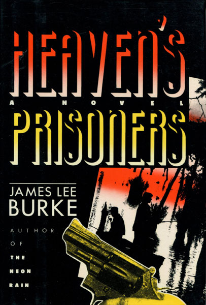 Heaven's Prisoners. JAMES LEE BURKE