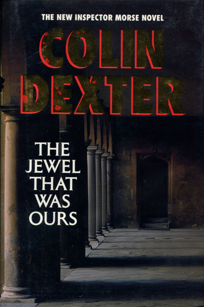 The Jewel That Was Ours. COLIN DEXTER