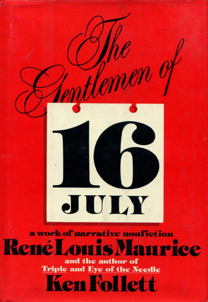 The Gentlemen Of 16 July. RENE LOUIS AND KEN FOLLETT MAURICE