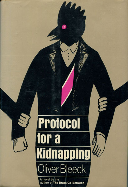 Protocol For A Kidnapping. OLIVER BLEECK