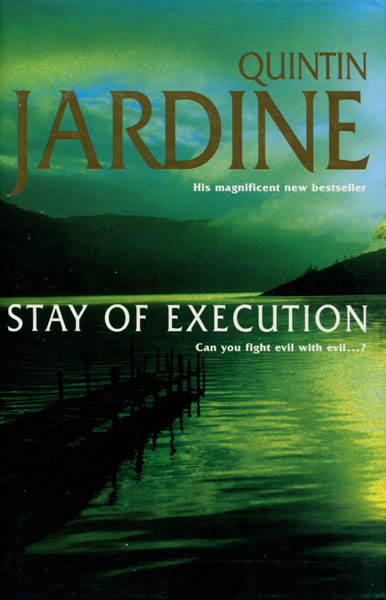 Stay Of Execution. QUINTIN JARDINE