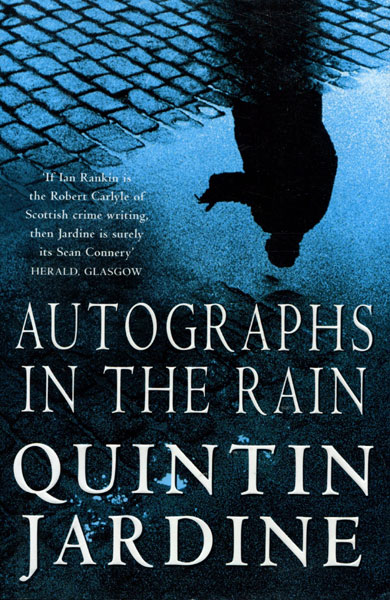 Autographs In The Rain. QUINTIN JARDINE