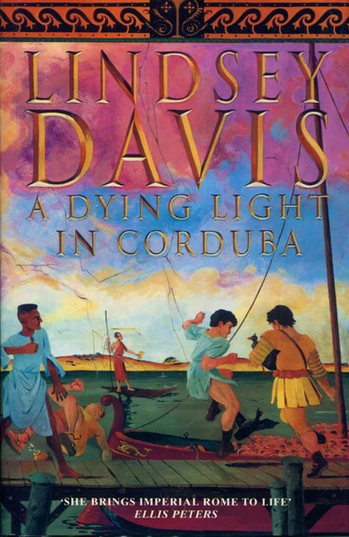 A Dying Light In Corduba. LINDSEY DAVIS