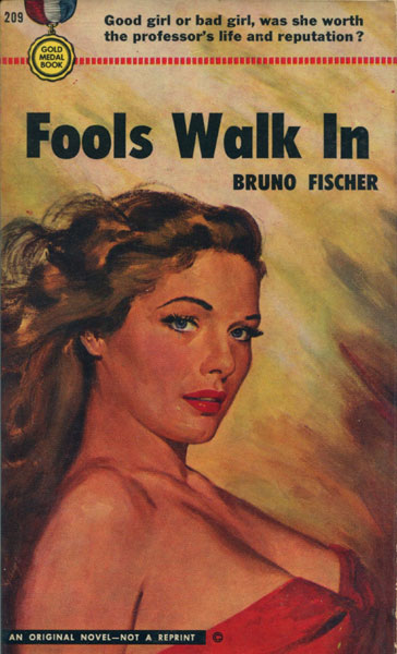 Fools Walk In. BRUNO FISCHER