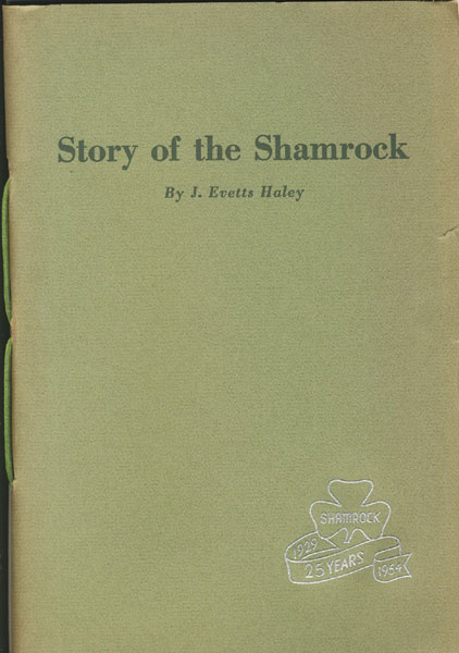 Story Of The Shamrock. J. EVETTS HALEY