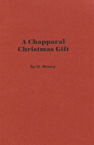 A Chapparal Christmas Gift. O. HENRY