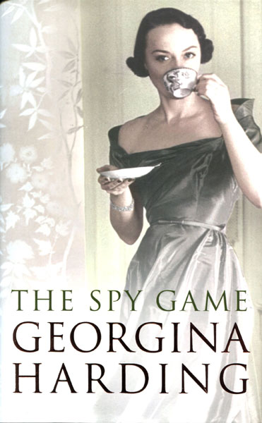 The Spy Game. GEORGINA HARDING