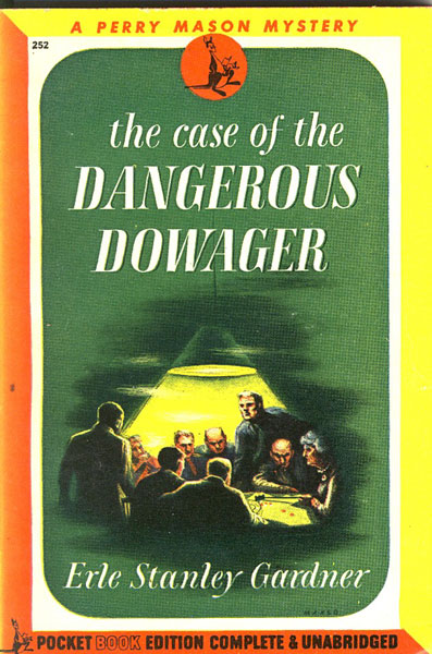 The Case Of The Dangerous Dowager. ERLE STANLEY GARDNER