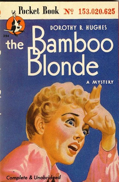 The Bamboo Blonde. DOROTHY B. HUGHES