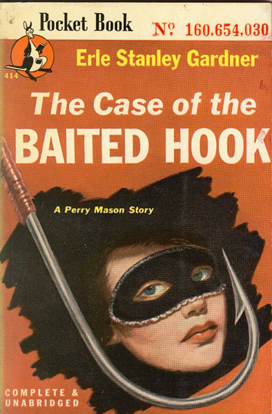 The Case Of The Baited Hook. ERLE STANLEY GARDNER